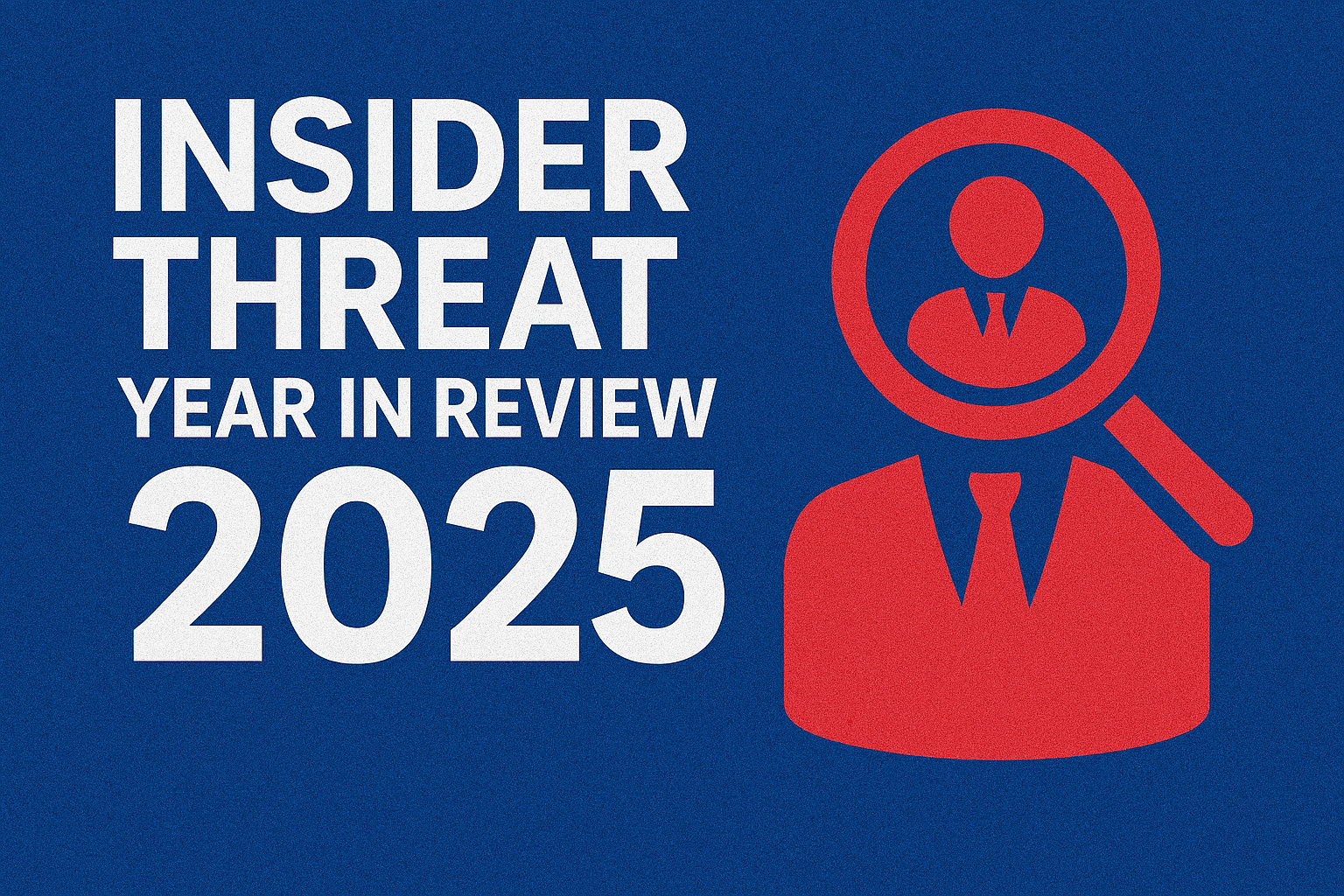 Insider Threats in the United States: A Deep Dive into 2025